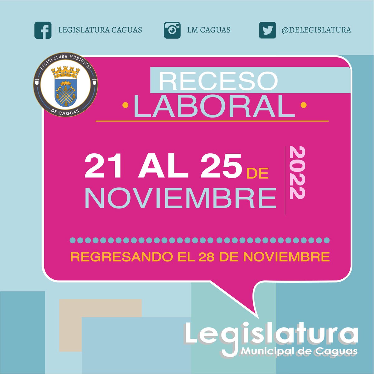 La Legislatura Municipal de Caguas estará en receso durante la siguiente semana de noviembre. 

Regresaremos el lunes, 28 de noviembre de 2022.