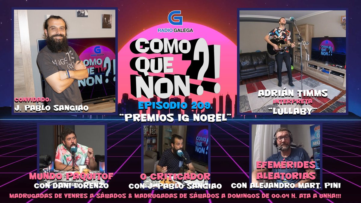 PODCAST do Ep. 209 na web da <a href="/RadioGalega/">Radio Galega</a>
<a href="/JPabloSangiao/">Pablo Sangiao</a> estrea O Criticador
<a href="/AdrianTimms19/">Adrian Timms</a> interpreta "Lullaby"
Premios IG Nobel con <a href="/Danipaquitof/">Daniel Lorenzo</a> 
<a href="/PepeCapelan/">Pepe Capelán</a> no contestador automático.
E <a href="/CarlosTresandi/">Carlos Tresandí</a>, <a href="/pinialejandro/">Alejandro Pini</a> ,<a href="/carbemagall/">Carla Mañas</a> &amp; 
<a href="/Mutante1975/">Rodríguez Mutante</a> 
 
crtvg.es/rg/podcast/com…
