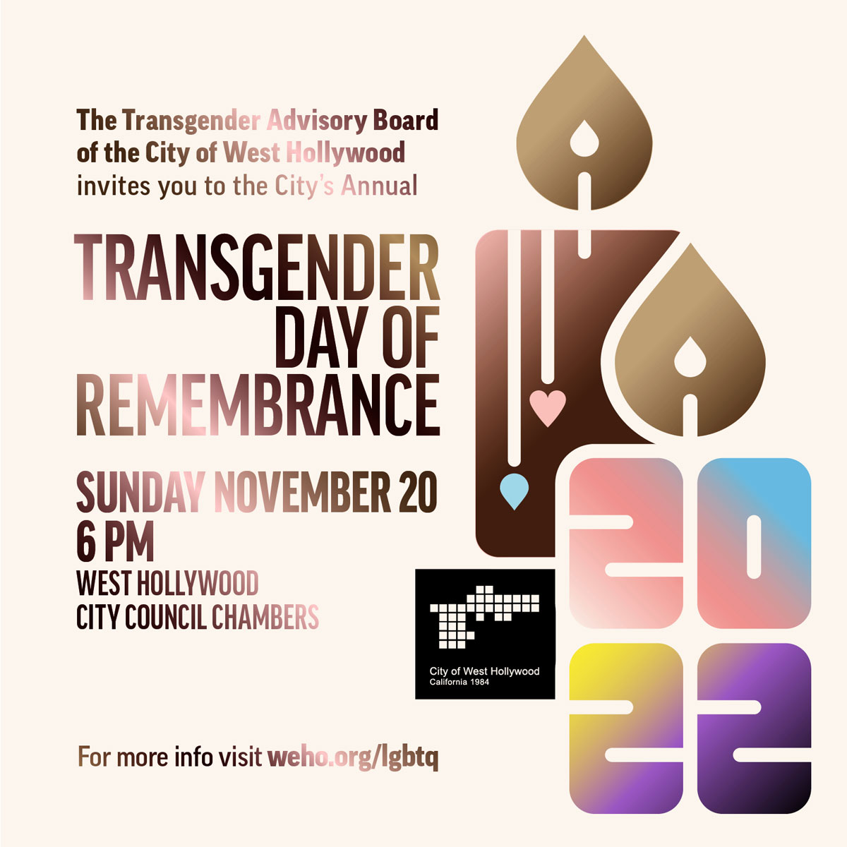 Join the Transgender Advisory Board of the City of West Hollywood for the Transgender Day of Remembrance ceremony featuring a reading of names to memorialize people murdered due to anti-transgender violence. weho,org/lgbtq  #TDoR2022  #translivesmatter