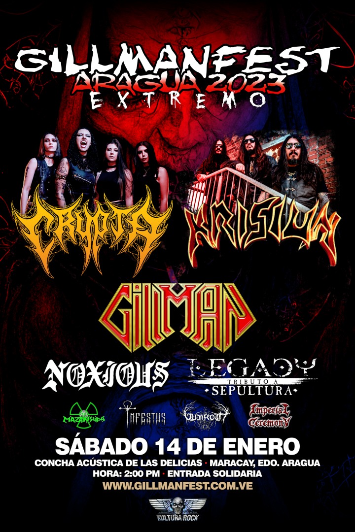Gillmanfest Aragua 2023 Extremo, Sábado 14 de Enero, Concha Acústica de las Delicias, Maracay. 2:00 p.m. <a href="/Krisiun/">Krisiun</a> y #Crypta