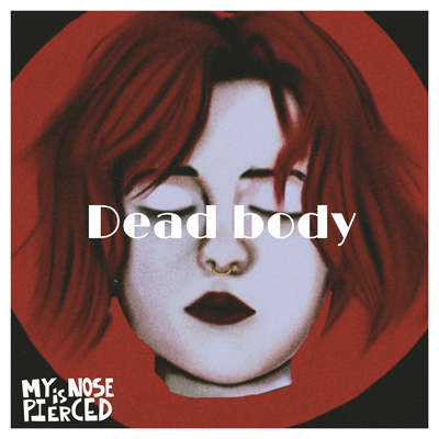 Sat, Nov 19  at 12:04 AM (Pacific Time), and  12:04 PM, we play 'Dead Body' by My Nose Is Pierced <a href="/mynoseispierced/">My nose is pierced</a> at #OpenVault Collection show