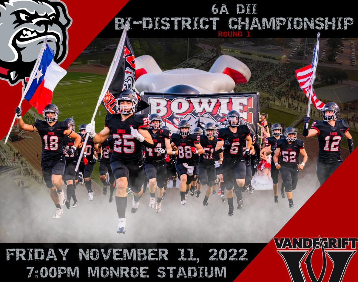 PLAYOFFS!!! Round 1 of the playoffs are here. Bowie will play Vandegrift Friday Night at 7:00pm @ Monroe Stadium. Come out, be loud and support your Bulldawgs. Go DAWGS!!!🏈🐾
<a href="/BowieDawgs/">Bowie Football</a> <a href="/AISDBowie/">Bowie High School</a> <a href="/dctf/">Dave Campbell's — TexasFootball.com</a> <a href="/FlxAtx/">FLX ATX</a> <a href="/JBHSSilverStars/">Silver Stars</a> <a href="/BowieCheer/">Bowie Cheer</a> <a href="/BowieBand/">Bands of Bowie</a>