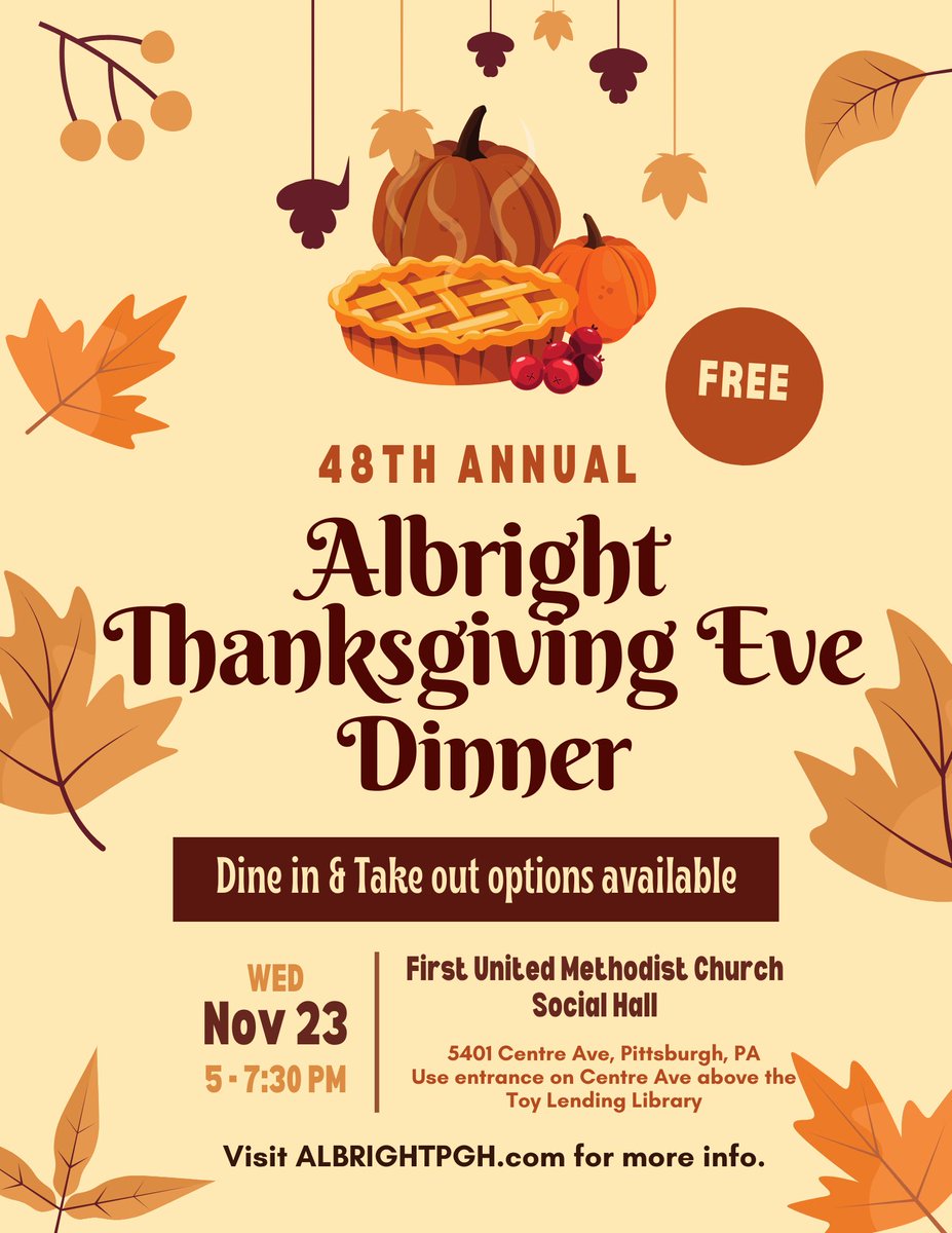 It's almost Thanksgiving! Here are the details for the 48th annual Albright Community Thanksgiving Eve Dinner! Please help us spread the word. 

More details are available at albrightpgh.com