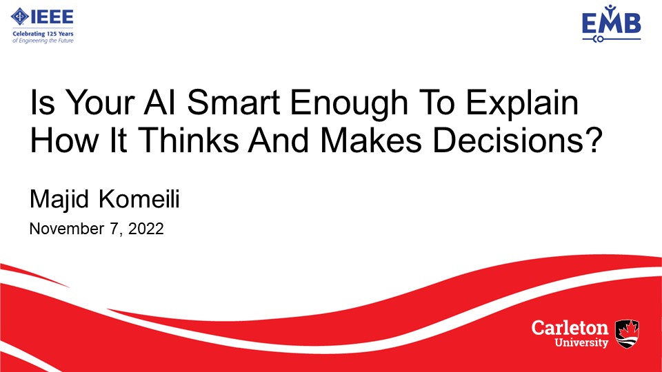 Komeili_Majid's tweet photo. It was a pleasure to speak at IEEE Ottawa Engineering in Medicine and Biology Society (EMBS) seminar series.
#ethicalAI #xai #explainableAI #interpretibility https://t.co/HqiaTZFrwC