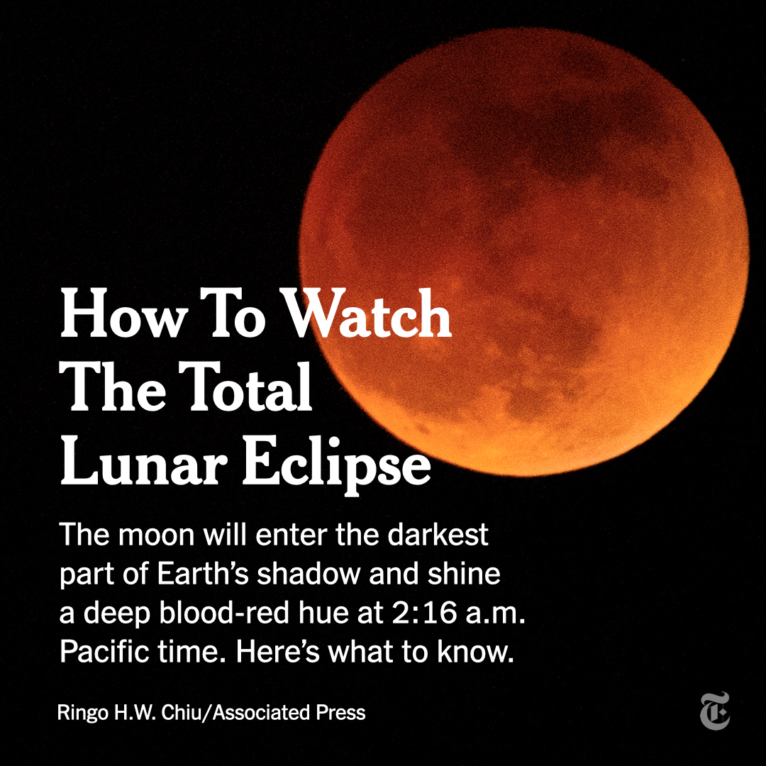 The last total lunar eclipse until 2025 will happen in the early hours on Tuesday. Here's how to catch it in the U.S. nyti.ms/3WzYXs2