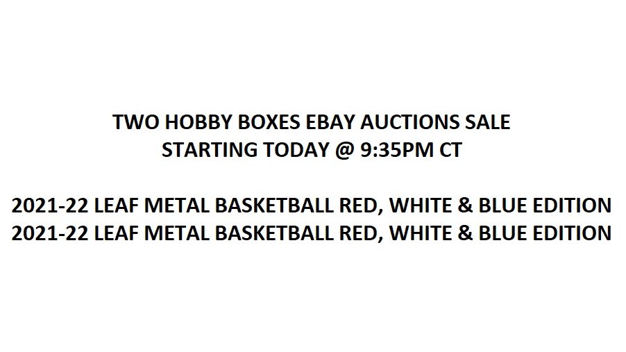 2 HOBBY BOXES @EBAY AUCTIONS SALE STARTING TODAY@9:35PM CT ebay.com/str/312breakers @Leaf_Cards @leafceo @NBA @NCAA @GTSDistribution @GoGTSLive @WatchTheBreaks @ChecklistsforUS @HobbyConnector @Hobby_Connect @sports_sell @ShoutGamers @ShoutRTs @SympathyRTs @smallstreamhype @RexRTs