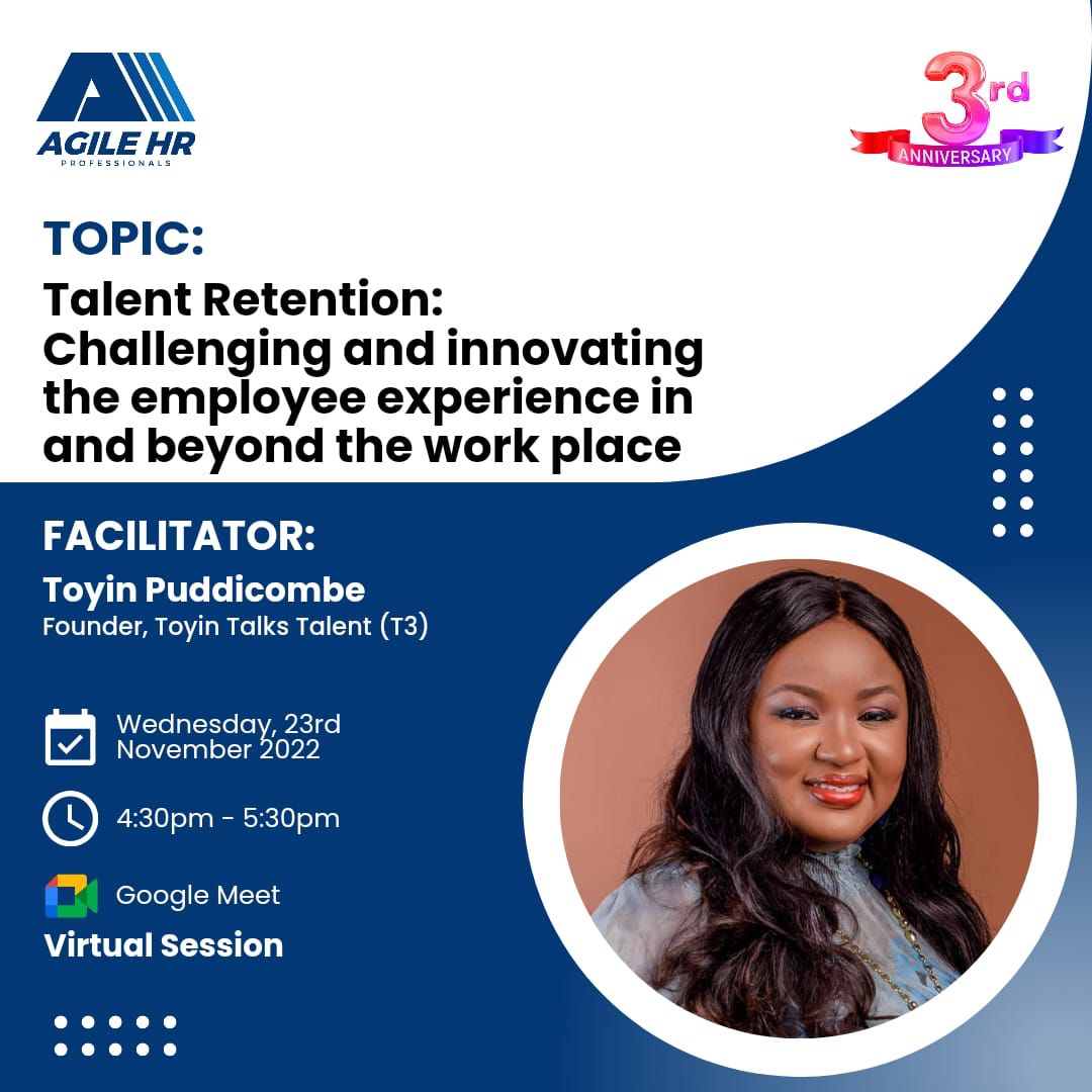agilehr_p's tweet image. Stil in the mood of celebrating our 3rd year anniversary, check this out and save the date for another learning and innivative session with TOYIN PUDDICOMBE as she takes us through the topic &quot;Talent Retention&quot;. Safe the date!!!