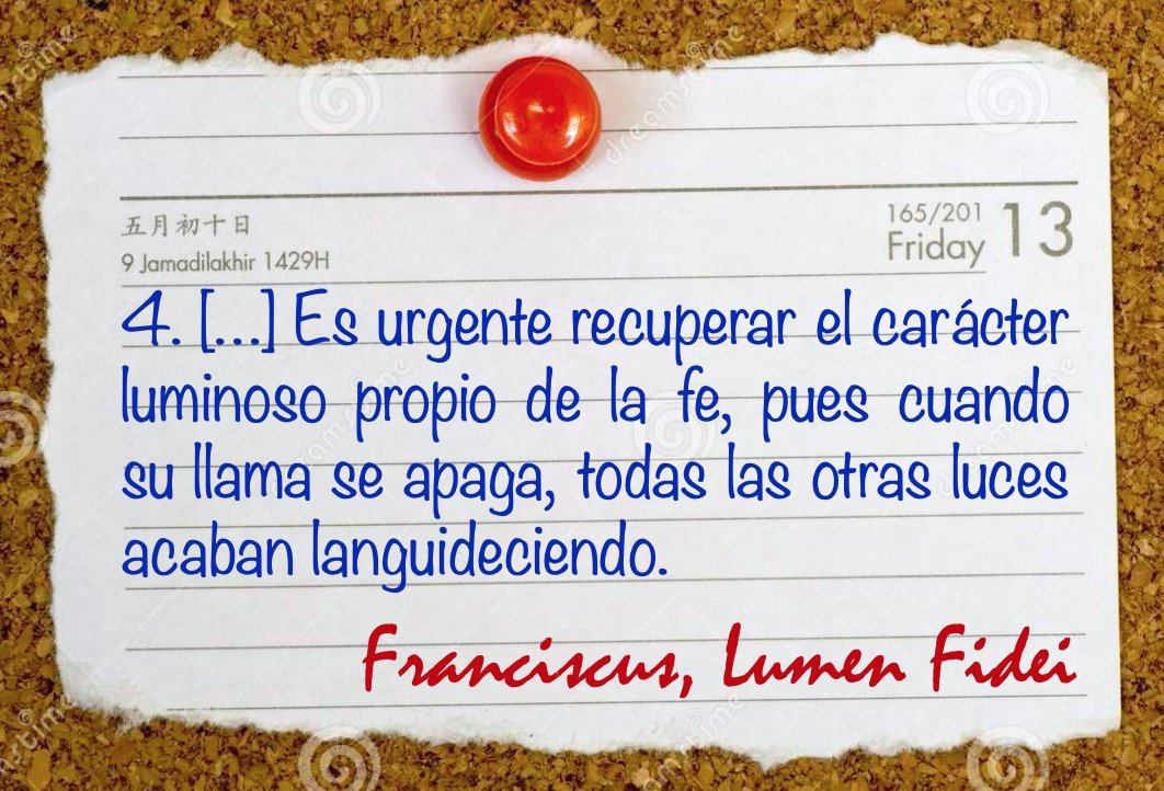 esmecilla's tweet image. #PapaFrancisco  #LumenFidei
Es #urgente recuperar el carácter luminoso de la #fe.