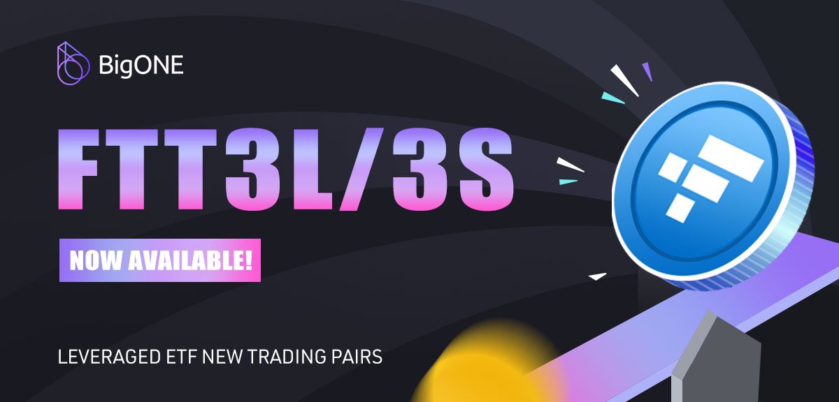 💎BigONE ETF Adds $FTT 3L &amp; 3S Leveraged Trading❗️

🔥COME &amp; TRADE NOW！ 

📱Download BigONE Mobile APP NOW! 👇🏼
big.one/en/downloads

📝More details: bigone.zendesk.com/hc/en-us/artic…