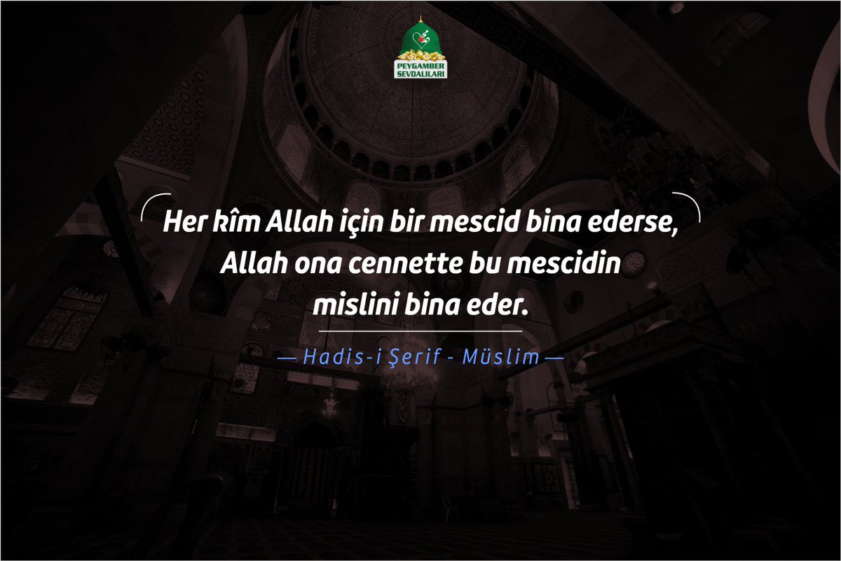"Her kim Allah için bir mescid bina ederse, Allah ona cennette bu mescidin mislini bina eder.”

📄Hadis-i Şerif |  Müslim 

#BirHadis #Hadis