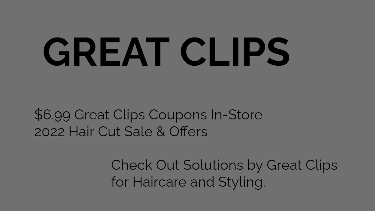 13.99 Great Clips Coupon January 2023 Printable (GreatClipsjune