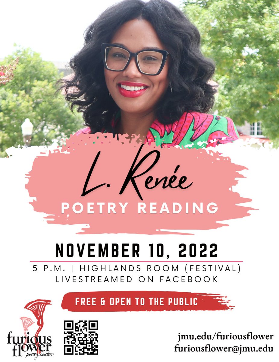 You're invited! Furious Flower Poetry Center is thrilled to announce the poetry reading of their Assistant Director (and JMU English professor), L. Renée at the Highlands Room (Festival) on Thursday, November 10 at 5 P.M and virtually on Facebook Live.