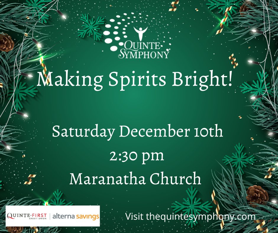 Into Jazz? Into the classics? Quinte Symphony will be Making Spirits Bright with all your seasonal favourites: Charlie Brown's Christmas, 'Twas the Night Before Christmas, (Sing-along) Halleluah Chorus and more!
Tickets online at:eventbrite.ca/e/making-spiri… and locally or at the door