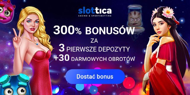 Bonus 300% + 125FS
Slottica - 

