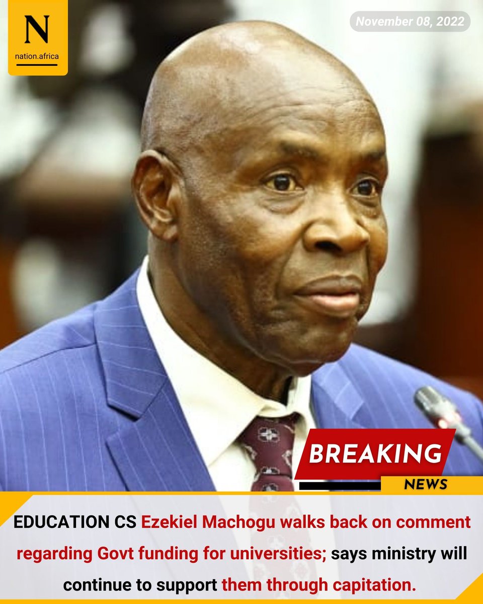 NationBreaking's tweet photo. EDUCATION CS Ezekiel Machogu walks back on comment regarding Govt funding for universities; says ministry will continue to support them through capitation. 

https://t.co/xt34OAPFjM https://t.co/FBdv0Ac2DI