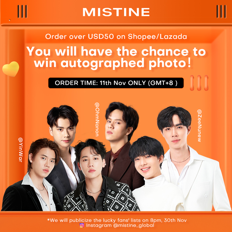 mistine_global's tweet photo. MISTINE Special Offer For Double 11 Event! 🫶😍
Rules :
* Order Time: 11th Nov (GMT+8 )
* Order over $50 on Shopee or Lazada
You will have the chance to win autograghed photos!
#YinWar 👉 only 3
#OhmNanon 👉only 4
#ZeeNunew 👉only 3
Follow our accout @mistine_global 😘

#MISTINE https://t.co/QH0USOQGgF