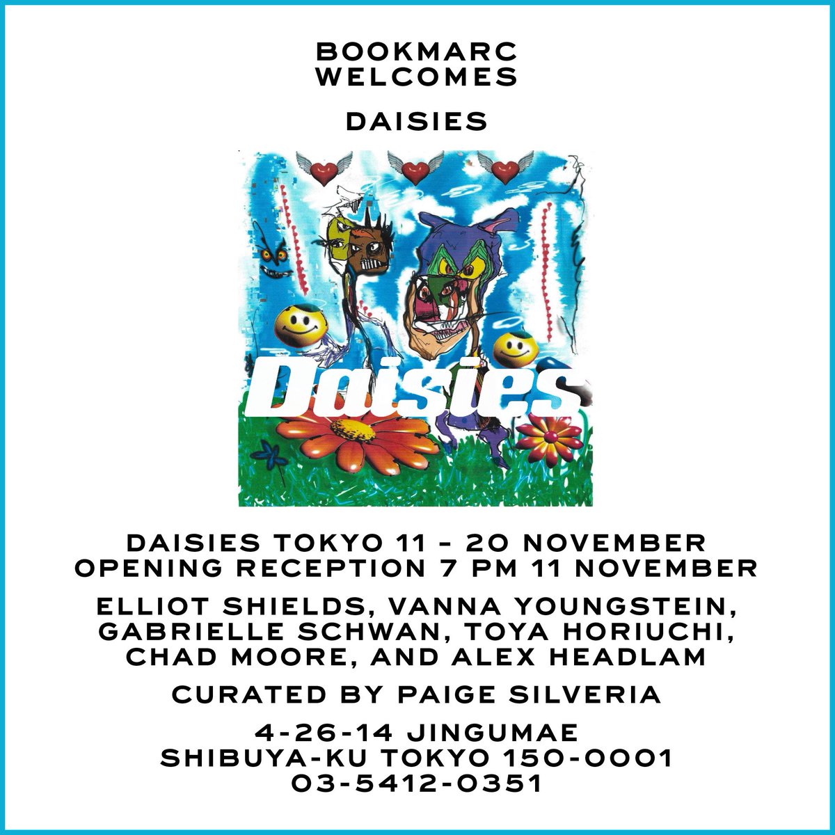 takeshi_mochida's tweet photo. 【緊急告知】11/11(金)19:00~オープニング #DaisiesTokyo - The group exhibition of #ElliotShields , #VannaYoungstein , #GabrielleSchwan , #ToyaHoriuchi , #ChadMoore , and #AlexHeadlam @ #BOOKMARC
https://t.co/1p6RucwVlB https://t.co/X5Cb5V5zvo