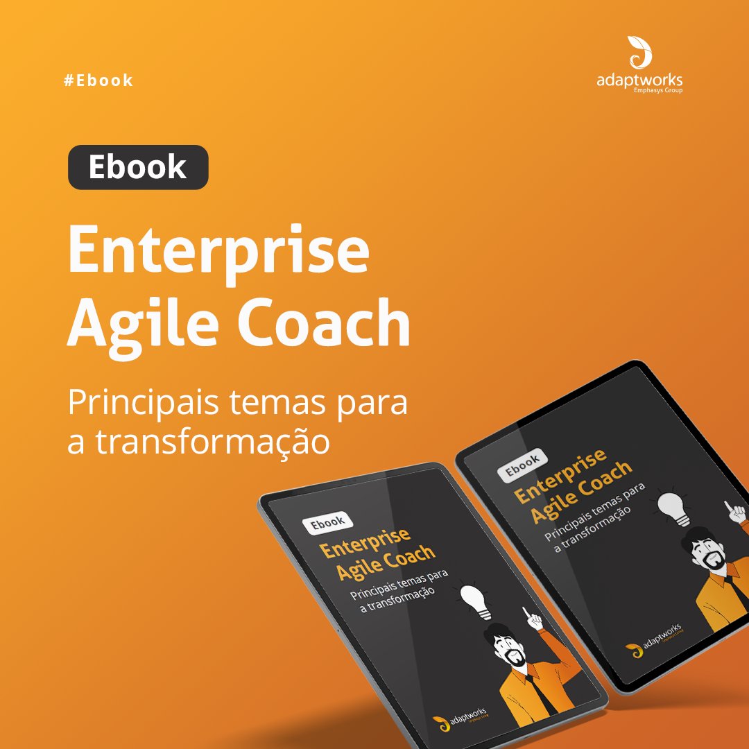 Baixe o nosso EBOOK: Enterprise Agile Coach - Principais temas para  a transformação > Baixar aqui > bit.ly/33RnRx1   #enterpriseagilecoach #agilecoach #enterprise #leanagile
