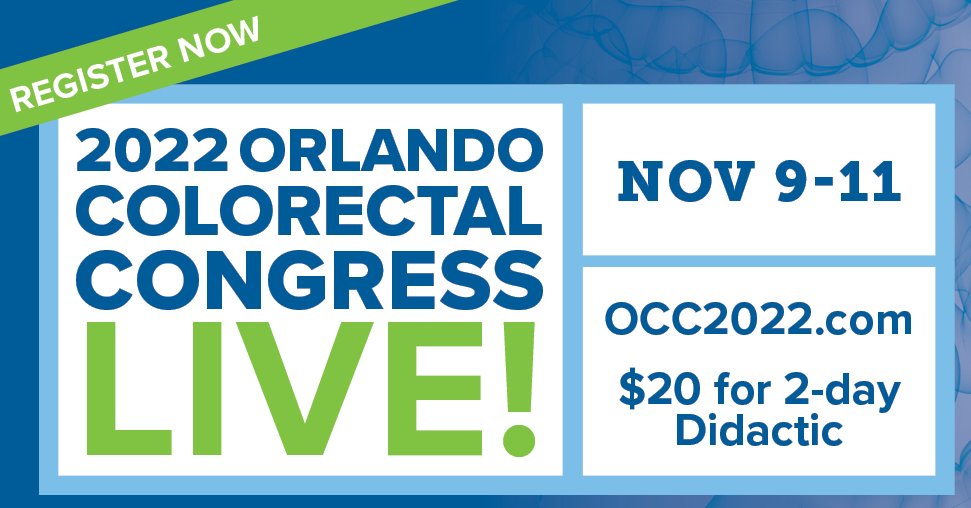 2022 Orlando Colorectal Congress
Register Now! 

occ2022.com

Only 20 $ Online and in-person

Tomorrow: 
-Lateral Pelvic Lymph Node Dissection Course
-Robotic Ventral Mesh Rectopexy Course
-High-Resolution Anoscopy Course

10-11: 
Two-Day Didactic Sessions

#OCC2022