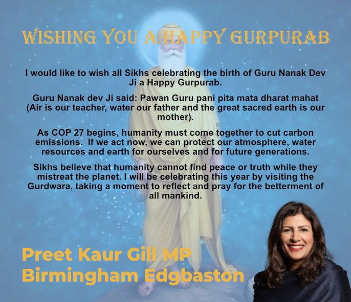 Wishing all Sikhs celebrating the birth of Guru Nanak Dev Ji a Happy Gurpurab. As Cop 27 begins Guru Nanak Dev Ji massage is timely. Humanity must not mistreat the planet. #GuruNanakPrakashParv