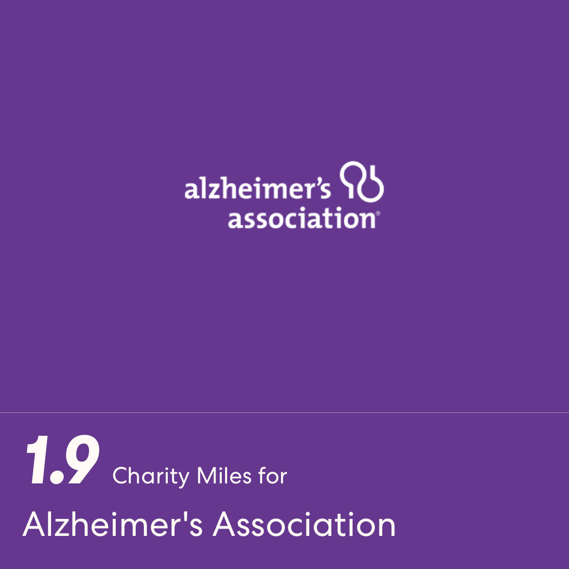 1.9 Charity Miles for Alzheimer's Association. I’d be grateful for your support. If you’re in a position to do so, please click here to sponsor me. miles.app.link/e/xyrYBy0U3tb