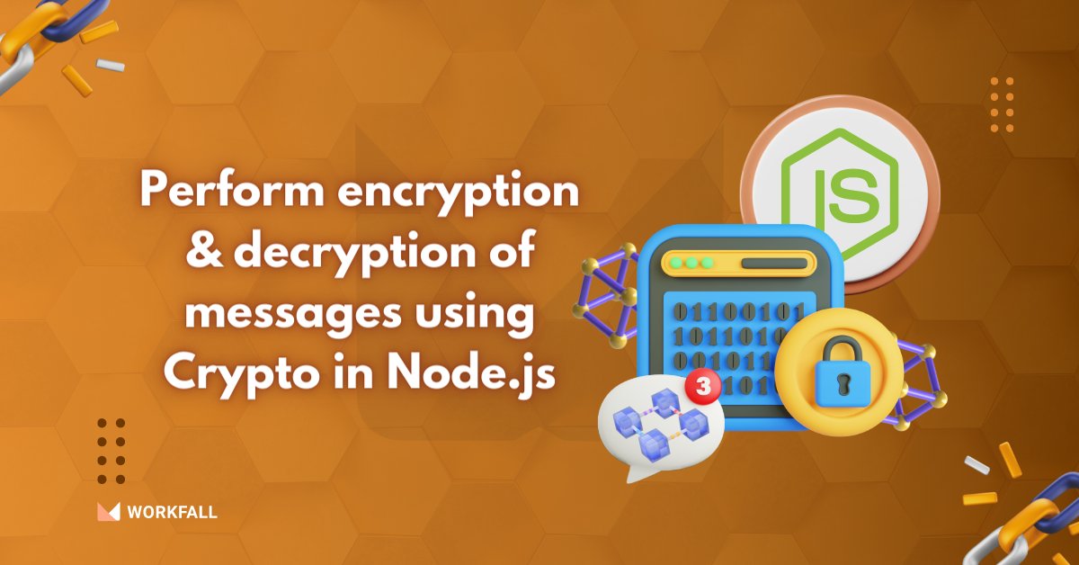 Web applications have access to massive amounts of data belonging to individuals, organizations, and governments. Want to know how to perform encryption and decryption of messages using Crypto in Node.js? Then this blog is for you! 
 
#workfall #node #nodejs #crypto
