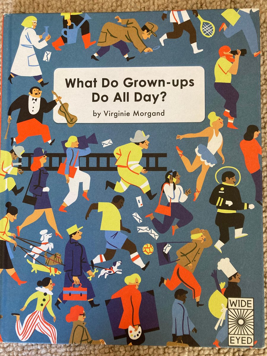NorthantsCBG's tweet photo. Starting with What Do Grown Ups Do All Day? by Virginie Morgand, published by @wideeyeded:
Have you ever wondered what grown ups do all day? This bright and colourful book explores lots of different occupations at all sorts of locations, from the farm to the TV newsroom #NNFN22 https://t.co/82J53v7K2p
