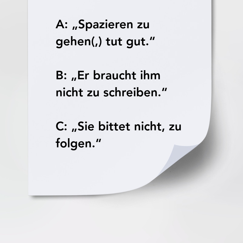 Lektorat_Sienho's tweet photo. #Komma bei #Infinitiv mit zu?
A: kann
👉 ggf. übersichtlicher mit, aber nicht missverständlich ohne
B: darf nicht
👉 abhängig von einem Quasi-Modalverb („brauchen“)
C: muss
👉 sonst uneindeutig: Bittet sie nicht oder bittet sie ums Nicht-Folgen? https://t.co/v6qGILwg2S