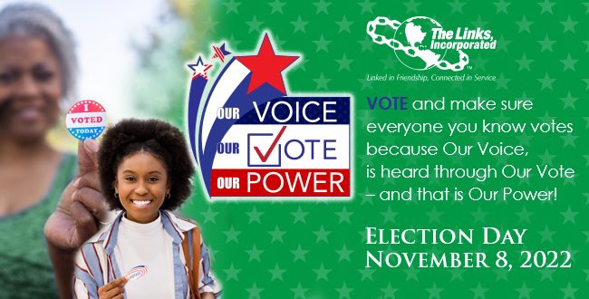 With every level of our government on the ballot, we can’t afford to sit this one out. We must show up in record numbers to let our Voices be heard through our Vote! Vote because the lives of our families and communities depend upon it. OWN your Vote – OWN your Power! #linksinc