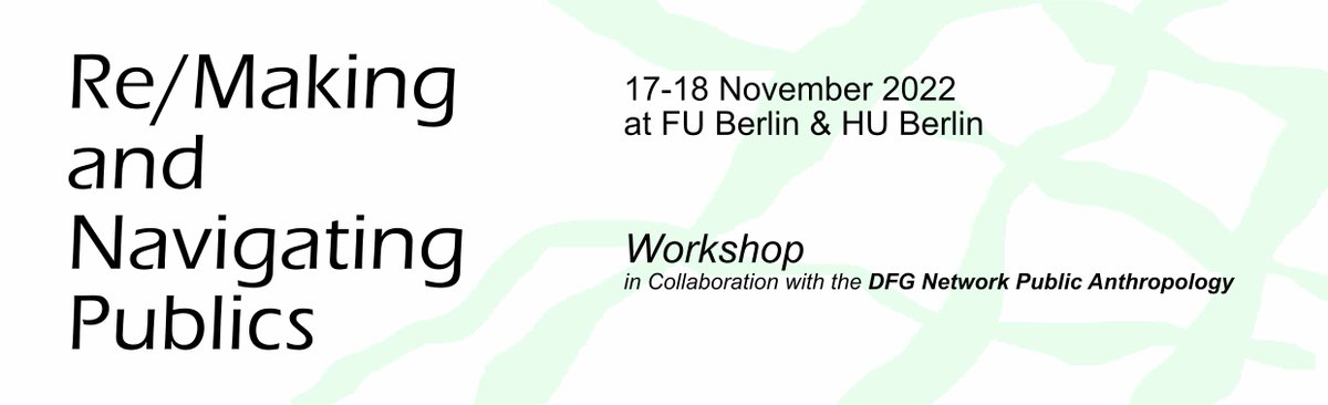 Join us for our three public roundtables on 17. &amp; 18.11.22 as part of our #publicanthropology workshop on Re/Making and Navigating Publics <a href="/FU_Berlin/">Freie Universität</a> and <a href="/HumboldtUni/">Humboldt-Universität zu Berlin</a>. Program and further info: polsoz.fu-berlin.de/ethnologie/ter…, registration via public-anthro@polsoz.fu-berlin.de