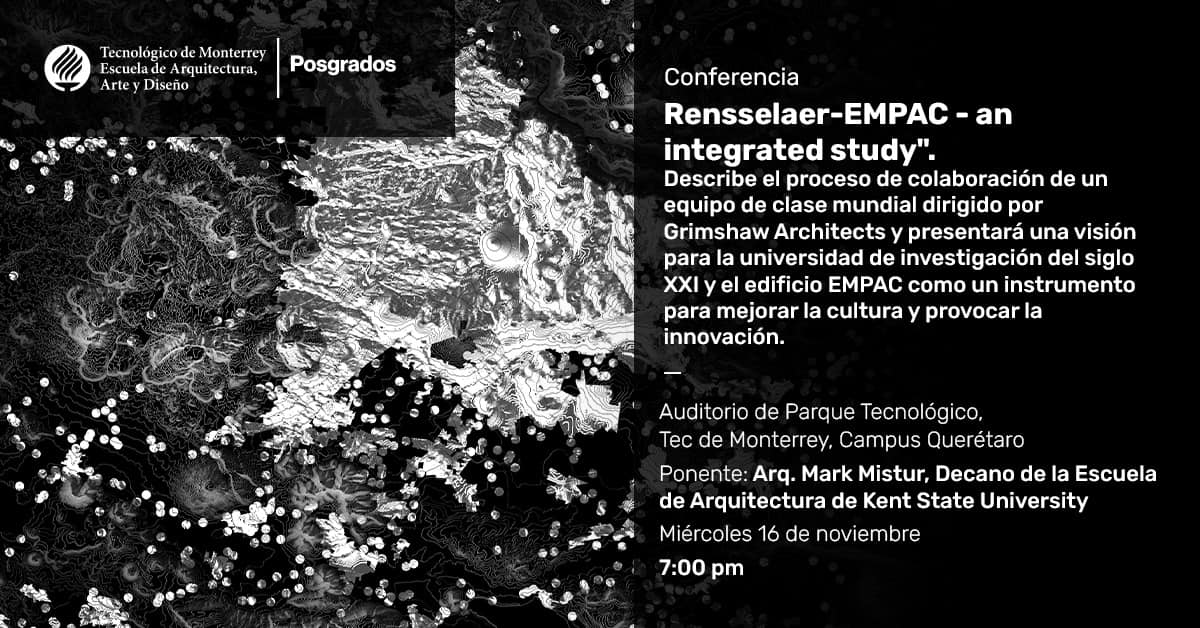 DianaRamirezJ's tweet photo. En el marco del lanzamiento de la Maestría en Arquitectura y Diseño Urbano, el Tecnológico de Monterrey, campus Querétaro nos hace la invitación a la conferencia presencial "Rensselaer-EMPAC: an integrated study", el próximo 16 de noviembre💬

#EAAD #TecDeMonterrey #TecCampusQro https://t.co/dagp85ELFF