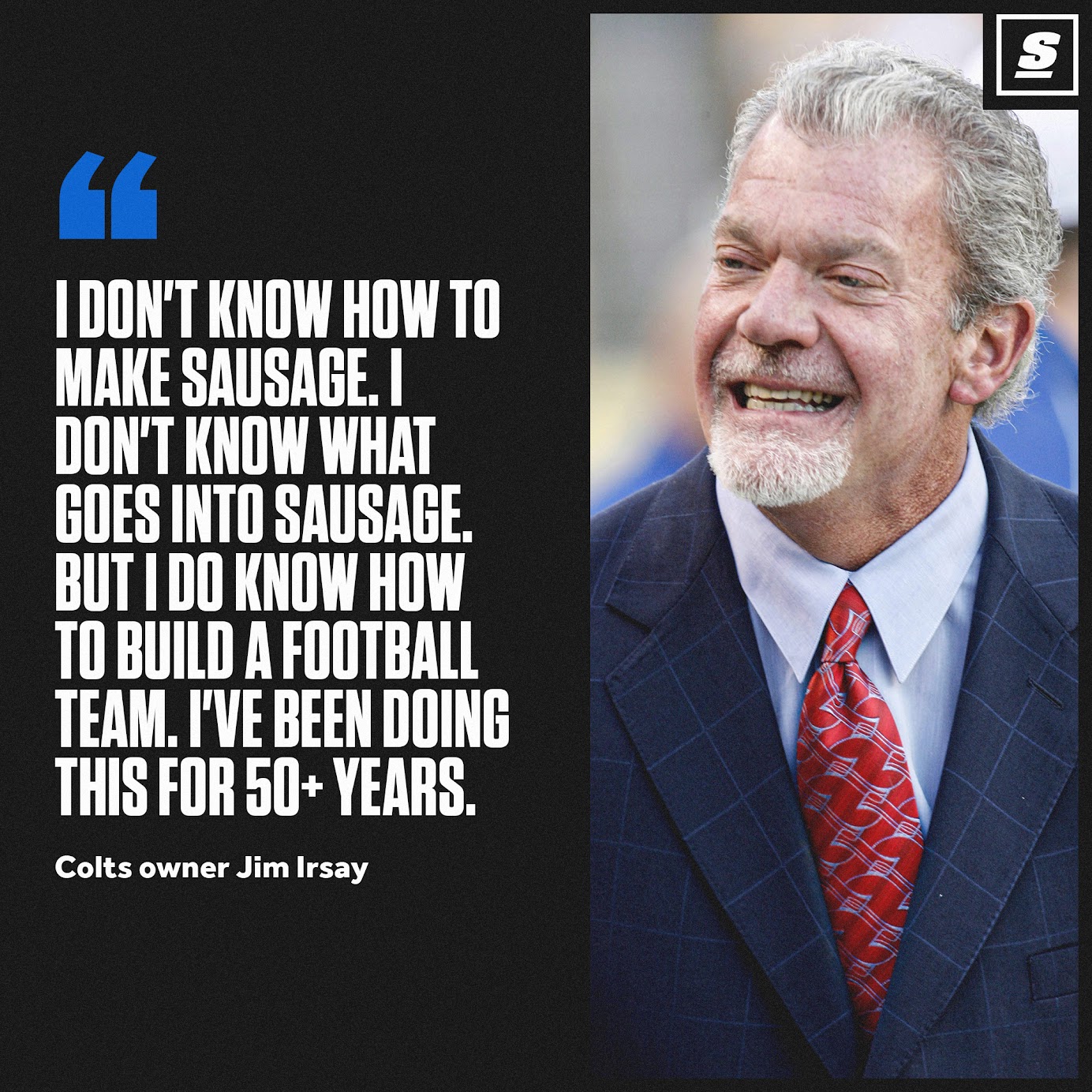 theScore on Twitter: "Colts owner Jim Irsay: ❌ how sausage gets made ✓ how  to put together an NFL team https://t.co/0j2ns4Fay4" / X