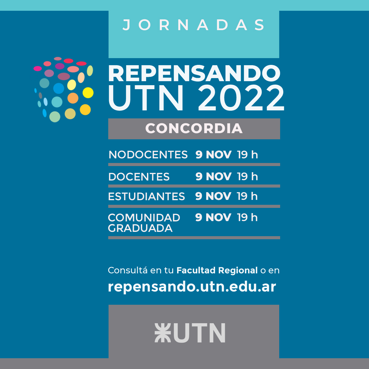 UTNConcordia's tweet photo. 👉 Jornadas #RepensandoUTN 2022
☝️ Todos los claustros, en todo el país 
👉 UTN CONCORDIA
📅 Miércoles 9/11
🕖 19 horas
👥 Modalidad presencial
👉 Nodocentes - Docentes - Estudiantes - Graduado/as
#ComunidadUTN #docentes #estudiantes #nodocentes #graduadas #graduados https://t.co/2FFeilbUSV
