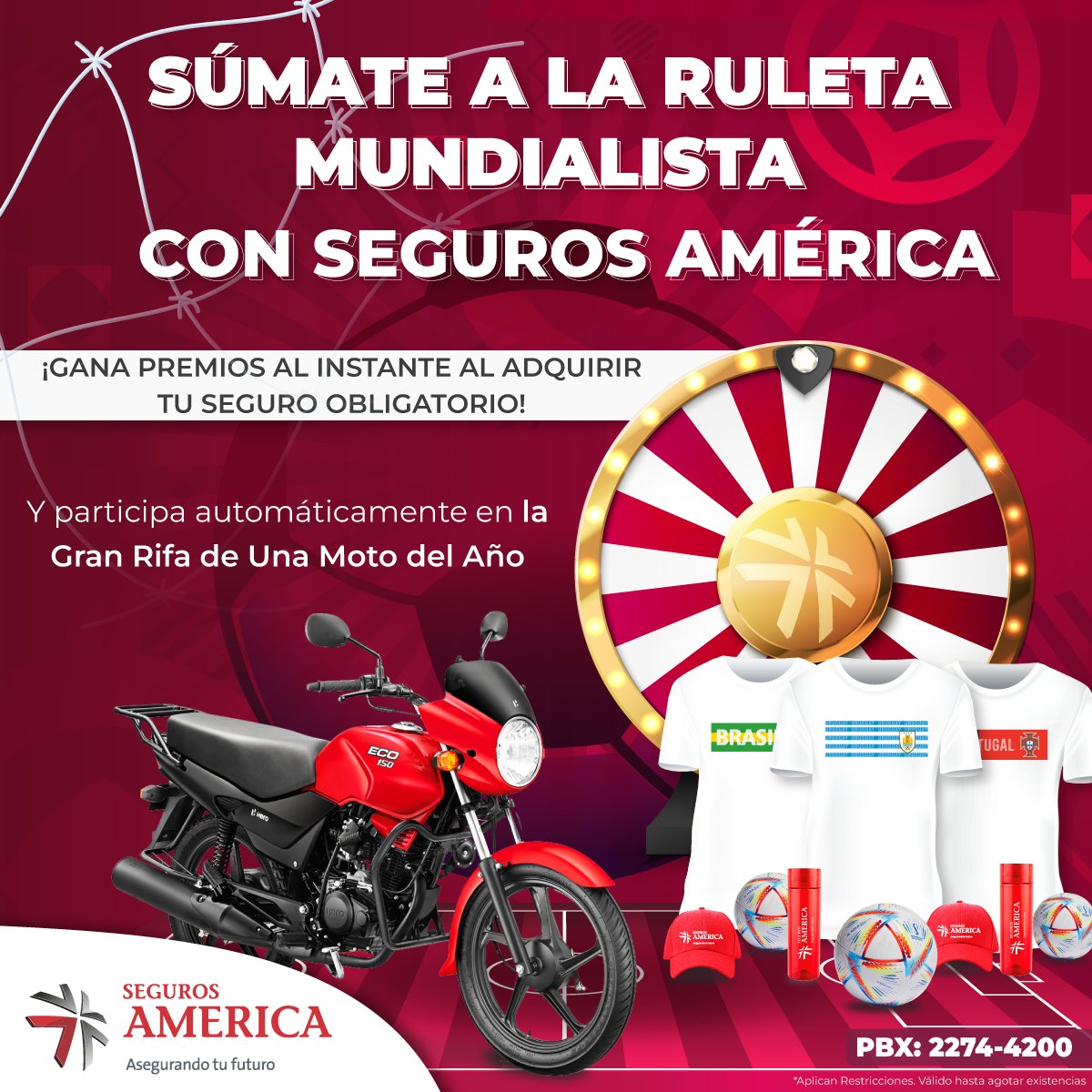 ⚽🥳¡¡¡¡Súmate a la ruleta mundialista!!!⚽🥅 Y PODRÁS GANAR PREMIOS AL INSTANTE 😱🤩 
Al comprar tu Seguro Obligatorio tu número de póliza es una acción para participar en nuestra ruleta mundialista. Gira y gana, son más de 4,000 premios instantáneos ⚽ 🏍️ *Aplican Cond.