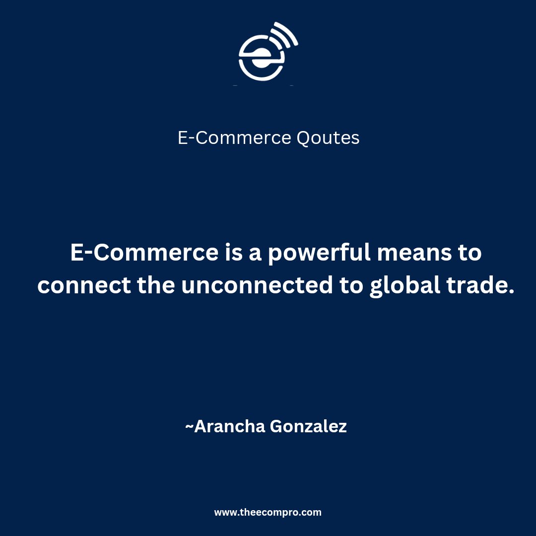 ecomprodotcom's tweet photo. E-Commerce is a powerful means to connect the unconnected to global trade. ~ Arancha Gonzalez

#Ecommerce #qoutes #motivationalquotes #motivation #TuesdayThoughts #EcommercePro #dailyqoutes #amazon #googlepodcasts https://t.co/YNNn9Rtufb