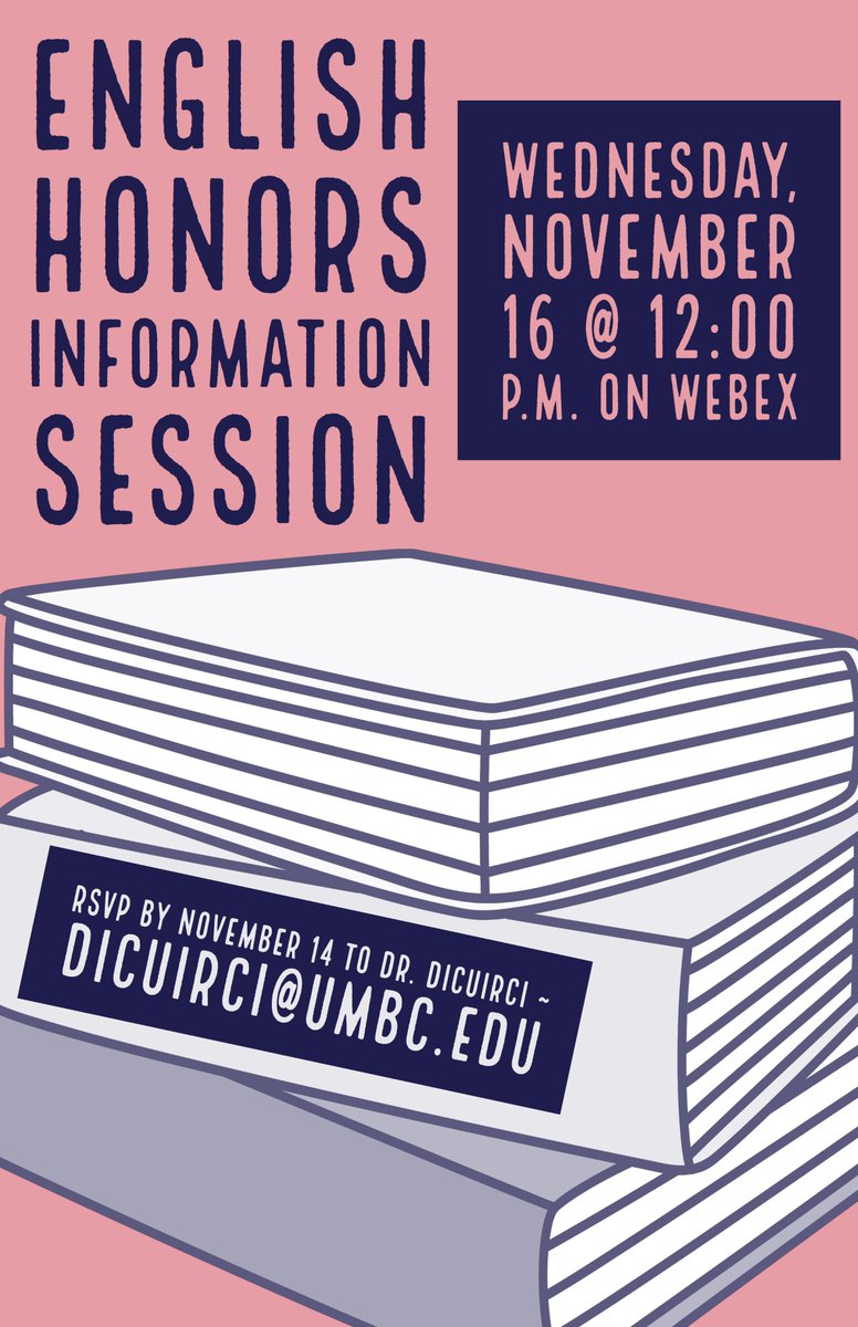 UMBC_English's tweet photo. Juniors and Seniors! Are you interested in developing a project of your own design? Please attend the English Honors Information Session on Wednesday, Nov. 16 at 12:00 pm on Webex. Please RSVP using this link: https://t.co/v6NcjxmNEB by November 14 or email dicuirci@umbc.edu. https://t.co/EDJmtuyLaI