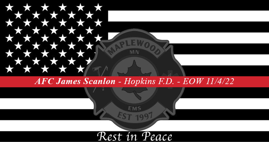 MaplewoodFD's tweet photo. Sending our condolences and deepest sympathies to Assistant Chief Scanlon's family, friends and the entire @HopkinsFire1 today. https://t.co/iSw02xGad4
