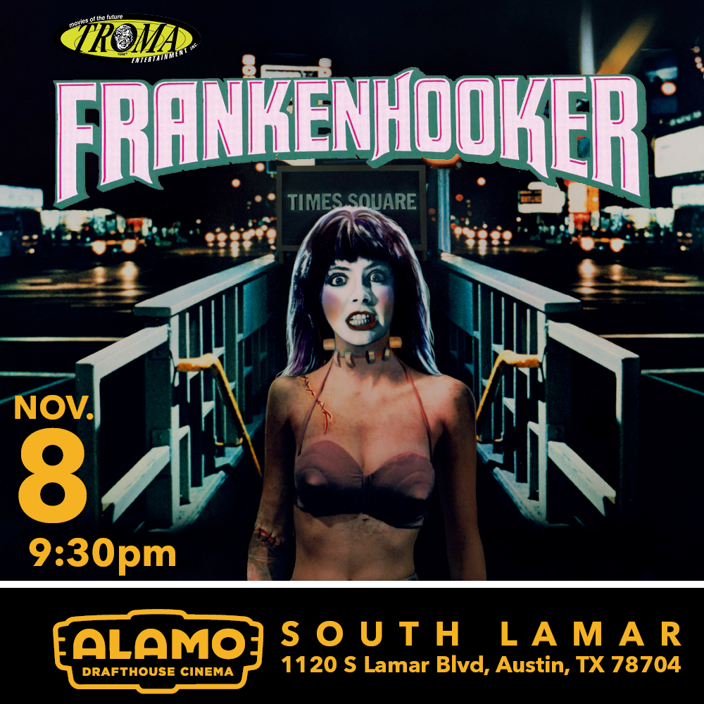 #TONIGHT @ 9:30pm in #Austin #Texas - WItness #FRANKENHOOKER  - A Terrifying Tale Of Sluts &amp; Bolts <a href="/drafthouse/">Alamo Drafthouse ATX</a> SOUTH LAMAR! <a href="/lloydkaufman/">Lloyd Kaufman</a> <a href="/Troma_Team/">ᴛʀᴏᴍᴀ ᴇɴᴛᴇʀᴛᴀɪɴᴍᴇɴᴛ</a> <a href="/pattymullen13/">Patty Mullen</a> #troma #tromanow
<a href="/TromaNOWApp/">𝐓𝐫𝐨𝐦𝐚 𝐍𝐎𝐖!</a> #classic #film #screening