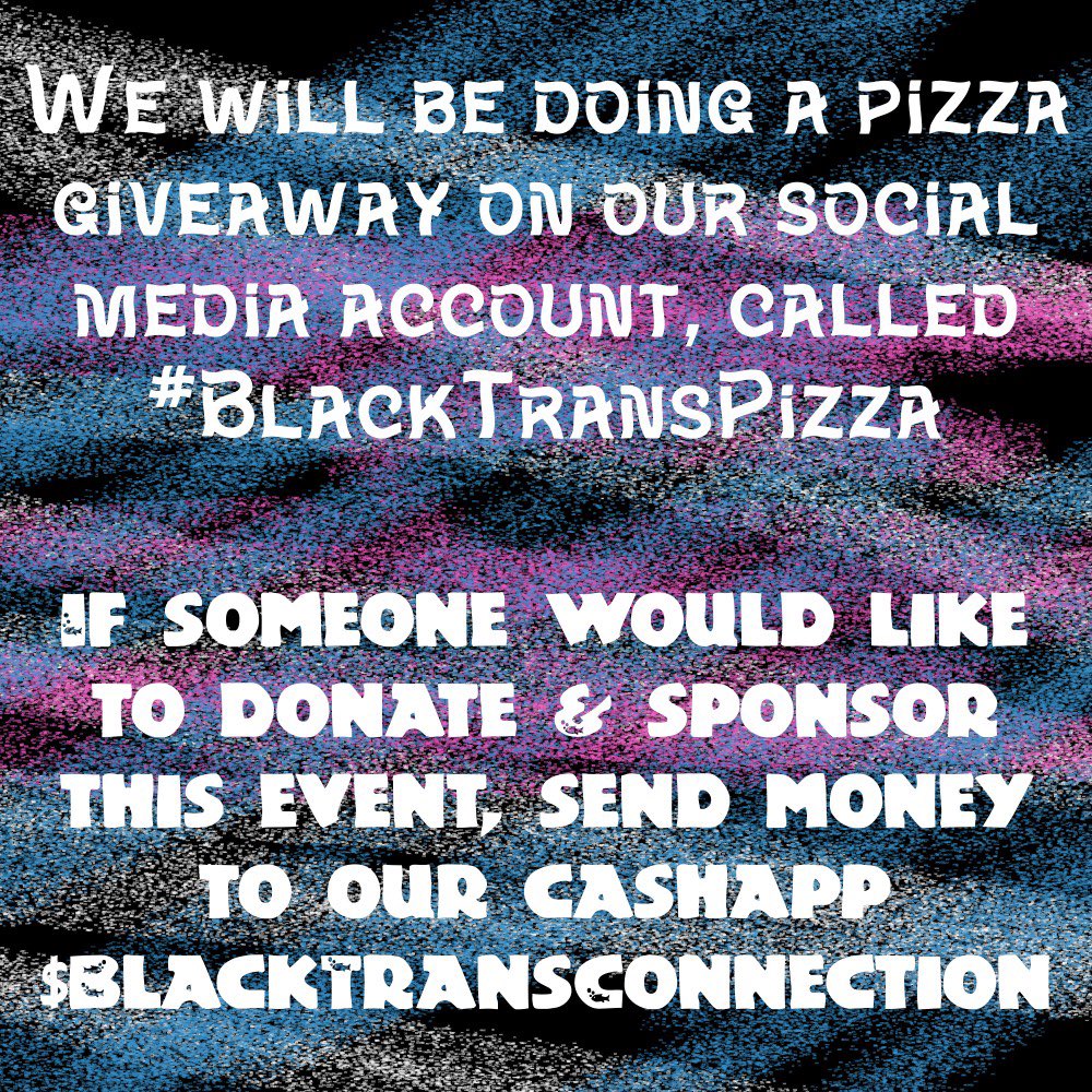 BlackTransConn1's tweet photo. We will be doing a pizza giveaway on our social media account, called #BlackTransPizza. If someone would like to donate &amp; sponsor this event, send money to our cashapp $blacktransconnection. 

🎨: @hfeproductions https://t.co/M1dZ62f9sD