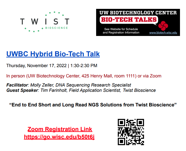 Join us on November 17th (1:30-2:30) for our monthly hybrid UWBC Bio-Tech Talk! Guest speaker: Tim Farinholt, Field Application Scientist <a href="/TwistBioscience/">Twist Bioscience</a> 
Come in person (425 Henry Mall) or join us via Zoom: go.wisc.edu/b50t6j 
<a href="/UWMadScience/">UW–Madison Science</a> <a href="/UWiscResearch/">UWResearch</a>