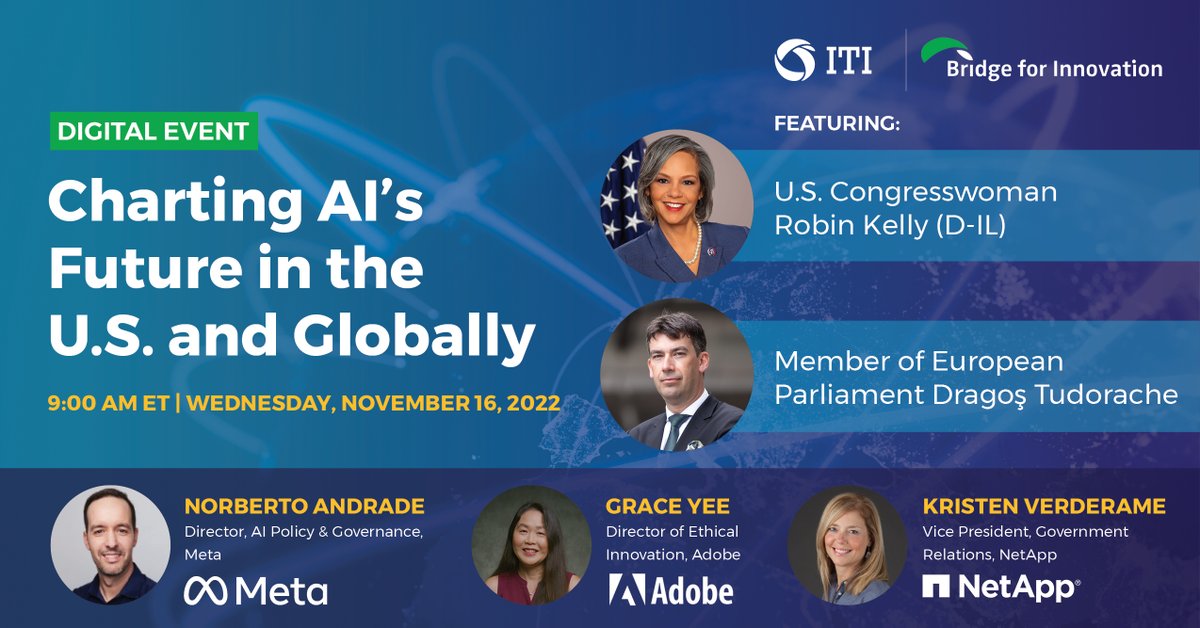 ITI_TechTweets's tweet image. Hear from lawmakers @RepRobinKelly &amp;amp; MEP @IoanDragosT + industry voices from @Meta, @Adobe &amp;amp; @NetApp about the future of #AI in the U.S. and globally at @ITI_TechTweets&apos; #BridgeforInnovation event on Nov 16 at 9AM ET. Register here: bit.ly/3DNMBFy