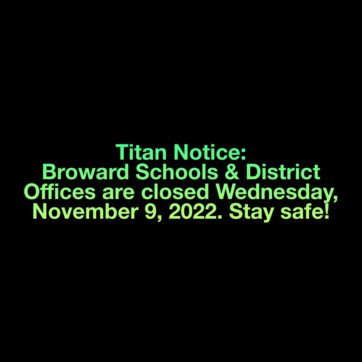 Nova High School will be closed tomorrow, 11/9/2022.