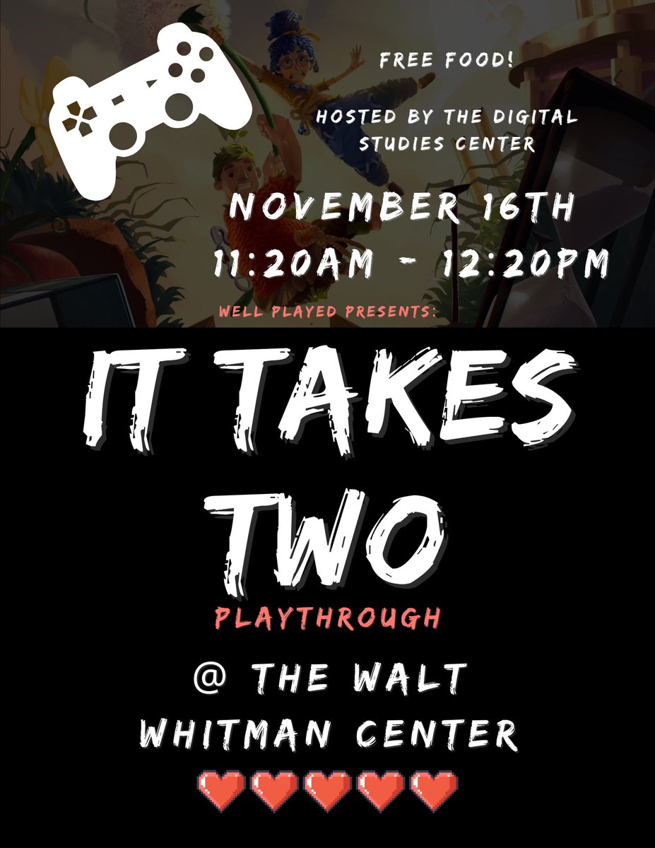Join us for Well Played’s last event of the semester: a play through of It Takes Two! 🍕🎮🍕

Location: Digital Commons Building at Johnson Park

🗓Date and Time⏰
November 16, 2022
11:20AM - 12:20PM

[#ruc #rutgerscamden #rutgers #rutgersuniversity #wellplayed #ittakestwo]