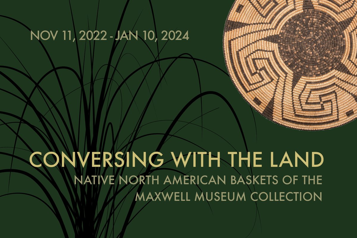MuseumMaxwell's tweet photo. Coming Soon! Two new exhibitions, "Conversing with the Land: Native North American Baskets of the Maxwell Museum," and "We Were Basket Makers Before We Were Pueblo People" will be opening this Friday, November 11th with a panel discussion at 6pm. 
Check our website for details! https://t.co/kXKIhOeCN4