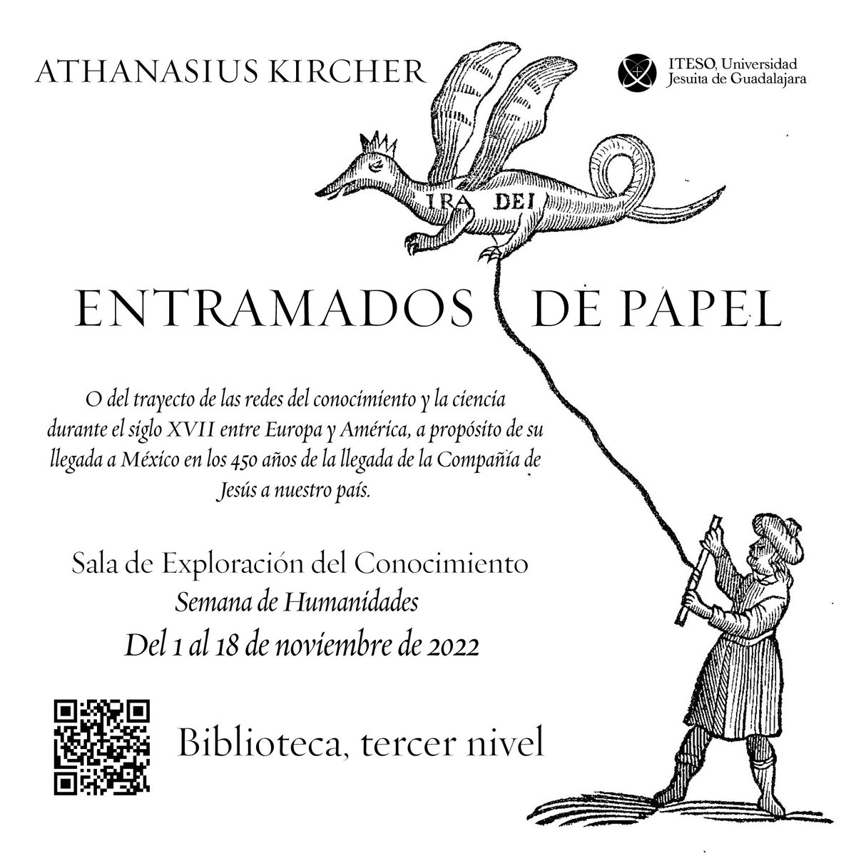 Como parte del VII Encuentro del Humanismo y las Humanidades, la <a href="/BibliotecaIteso/">Biblioteca Iteso</a> alberga la exposición "Athanasius Kircher: los entramados del papel".
Los invitamos a recorrerla en la Sala de Exploración Académica, ubicada en el tercer nivel.