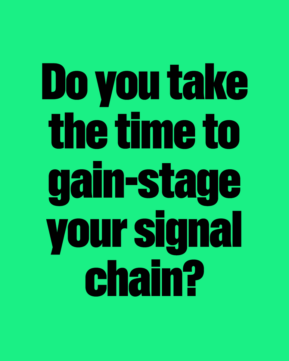 How many of you know what gain-staging is?