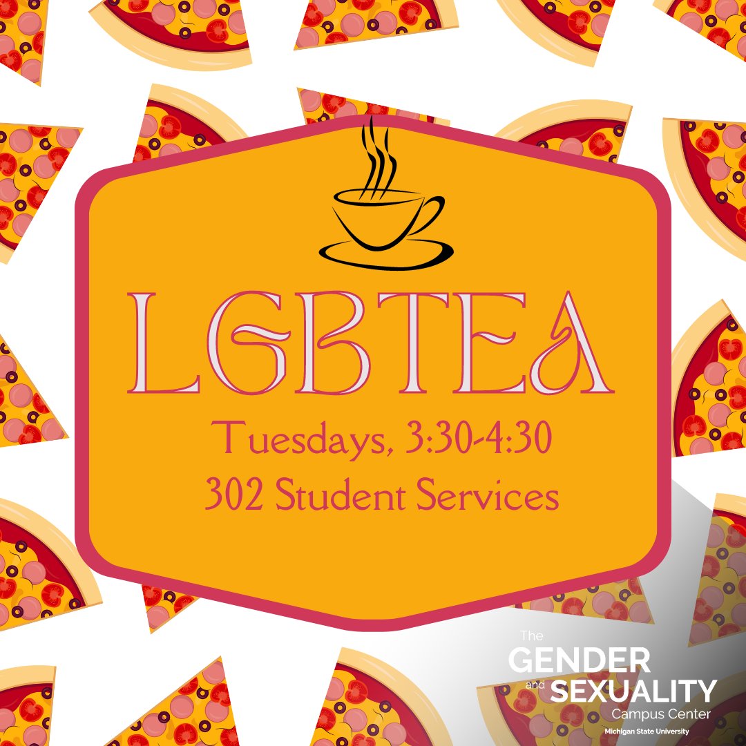 LGBTea is back! Join us on our weekly discussion starting on the 20th from 3:30 to 4:30 every Tuesday at the Gender and Sexuality Campus Center located on the third floor of the Student Service building! We will have pizza this week!