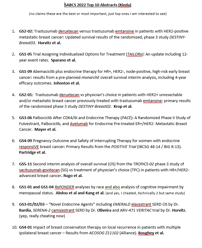 #SABCS22 is 4 weeks away!  Excited for #bcsm updates including overall survival data, novel compound activity, tx sequencing info, molecular data to inform tx decision, &amp; info about pregnancy post cancer.

Attached are the top 10 (yes, I cheated) I'm excited to see!

@oncoalert