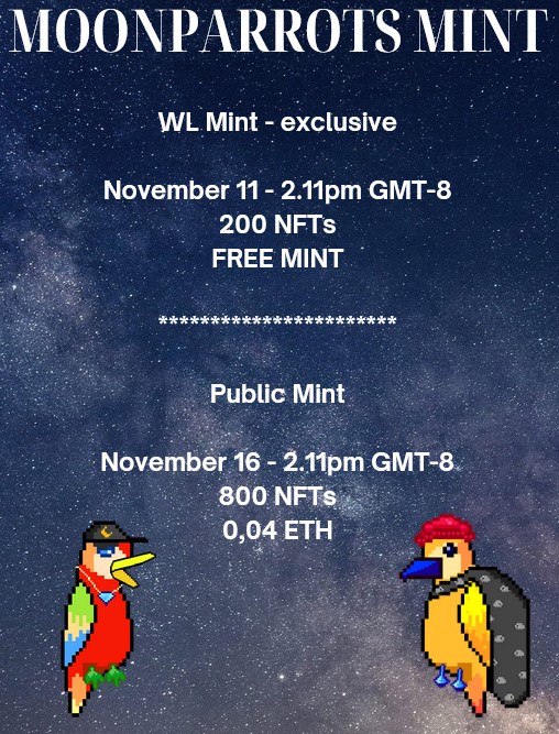 🗣️Moonparrots MINT Announcement📣 

WL Mint will start on 11.11.22 - 2.11pm GMT-8🔜
Public Sale will start 5 days later at 2.11pm GMT-8❤️

Only few WL Spots left❗️

Enter the Mint: moonparrots.io

#NFT #NFTMint #FreeMint #NFTcommunity #NFTcollection #NFTdrop #NFTs