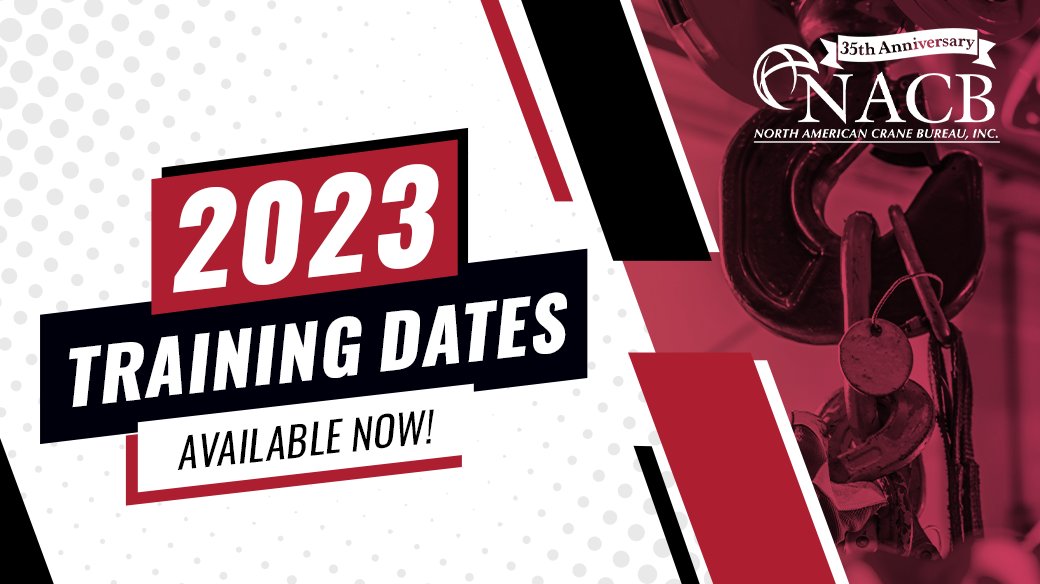 2023 Training Dates Now Available! Accepting
Reservations Now | Call or click today to reserve your
dates ahead of the new year. Visit cranesafe.com